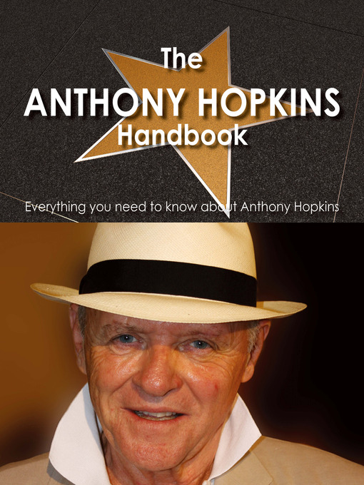 Title details for The Anthony Hopkins Handbook - Everything you need to know about Anthony Hopkins by Emily Smith - Available
